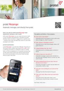 ®  protel Messenger Automatic messages sent directly from protel Short, fast and easy: With protel Messenger hotel departments and guests stay in touch.
