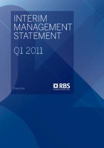 Highlights The Royal Bank of Scotland Group (RBS) reports a first quarter operating profit(1) of £1,053 million, compared with a profit of £55 million in the fourth quarter of 2010 RBS Core operating profit of £2,09