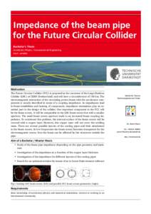 Impedance of the beam pipe for the Future Circular Collider Bachelor’s Thesis Accelerator Physics / Computational Engineering Start: variable