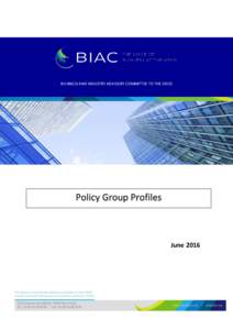 BUSINESS AND INDUSTRY ADVISORY COMMITTEE TO THE OECD  June 2016 This document maps the activity of a selection of BIAC Policy Groups in their current shape, and is updated regularly.