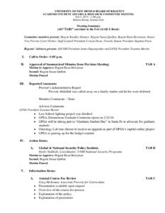 UNIVERSITY OF NEW MEXICO BOARD OF REGENTS’ ACADEMIC/STUDENT AFFAIRS & RESEARCH COMMITTEE MEETING Feb 4, 2015 – 1:00 p.m. Roberts Room, Scholes Hall  Meeting Summary