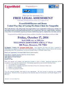 Don’t miss the opportunity for a  FREE LEGAL ASSESSMENT United Way of Greater Houston invites you to register for the  ExxonMobil/Haynes and Boone