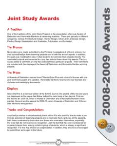 A Tradition One of the traditions of the Joint Study Program is the presentation of annual Awards of Distinction and Honorable Mentions to deserving students. These are typically in different categories, namely Architect