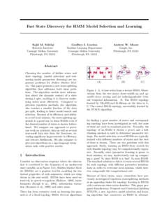 Fast State Discovery for HMM Model Selection and Learning  Sajid M. Siddiqi Robotics Institute Carnegie Mellon University Pittsburgh, PA 15213
