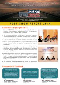 POST SHOW REPORT 2014 Conference Highlights 2014 · The 3rd INTERTRANS Conference was inaugurated by Syed Mazhar Ali Shah, Director General Operations, Ministry of Railways on 27th February, 2014 at Serena Hotel Islamaba