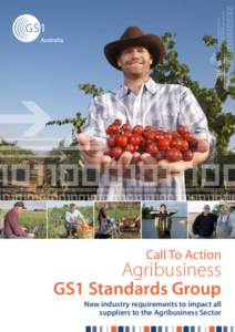 Call To Action  Agribusiness GS1 Standards Group New industry requirements to impact all