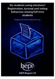 Do students swing elections? Registration, turnout and voting behaviour among full-time students Stephen D. Fisher & Nick Hillman