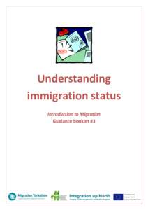 Understanding immigration status Introduction to Migration Guidance booklet #3  Who is this guidance for?