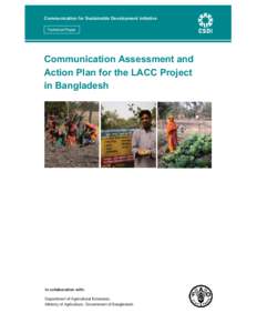 Communication for Sustainable Development Initiative Technical Paper Communication Assessment and Action Plan for the LACC Project in Bangladesh
