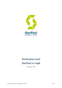 Performance test StorPool vs. Ceph November 2014 © 2014 StorPool. All rights reserved.
