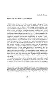 Linda S. Flower  REVISING WRITER-BASED PROSE Experienced writers rework their papers again and again. Novice writers correct the spelling. This paper is about the kind of radical