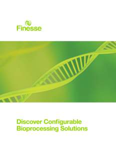 Finesse Solutions provides flexible hardware and software automation which allows for unmatched customizable bioprocessing. We believe in empowering our clients with innovative single-use sensors, bioreactors, controlle
