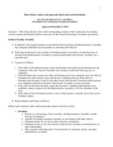 1 These Bylaws replace and supersede all previous such documents. BYLAWS OF THE FACULTY ASSEMBLY UNIVERSITY OF COLORADO COLORADO SPRINGS  Approved December 9, 2011
