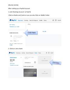 ONLINE GIVING After setting up a PayPal Account 1.Link Checking Account to PayPal -Click on Banks and Cards or you can also Click on Wallet Folder  2. Click on Link a bank