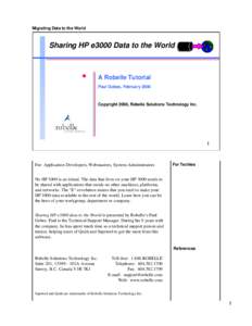 Migrating Data to the World  Sharing HP e3000 Data to the World A Robelle Tutorial Paul Gobes, February 2000