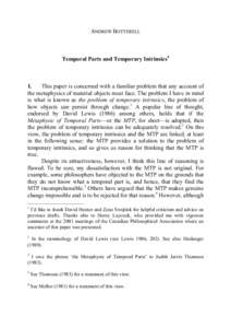 ANDREW BOTTERELL  Temporal Parts and Temporary Intrinsics∗ 1. This paper is concerned with a familiar problem that any account of