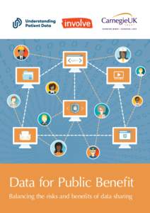 Data for Public Benefit Balancing the risks and benefits of data sharing B  Data for Public Benefit