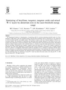 Journal of Nuclear Materials 266±±227  Sputtering of beryllium, tungsten, tungsten oxide and mixed W±C layers by deuterium ions in the near-threshold energy range M.I. Guseva a, A.L. Suvorov