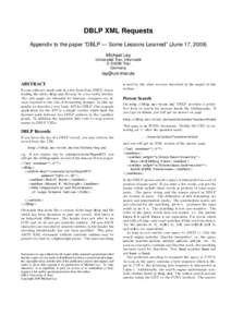 DBLP XML Requests Appendix to the paper “DBLP — Some Lessons Learned” (June 17, 2009) Michael Ley Universitat ¨ Trier, Informatik D–54286 Trier