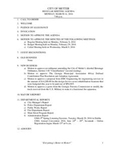 CITY OF METTER REGULAR MEETING AGENDA MONDAY, MARCH 14, 2016 7:00 p.m. 1. CALL TO ORDER 2. WELCOME