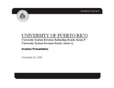 UNIVERSITY OF PUERTO RICO University System Revenue Refunding Bonds, Series P University System Revenue Bonds, Series Q