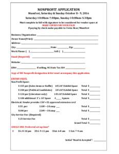 NONPROFIT APPLICATION  MumFest, Saturday & Sunday October 8 - 9, 2016 Saturday 10:00am-7:00pm, Sunday 10:00am-5:30pm Must complete in full with signature to be considered for vendor space at MAKE COPIES FOR YOUR FILES