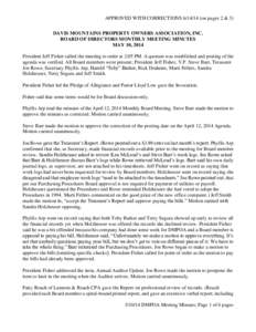 APPROVED WITH CORRECTIONSon pages 2 & 3) DAVIS MOUNTAINS PROPERTY OWNERS ASSOCIATION, INC. BOARD OF DIRECTORS MONTHLY MEETING MINUTES MAY 10, 2014 President Jeff Fisher called the meeting to order at 2:05 PM. A