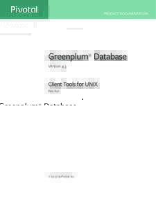 Greenplum Database 4.3 Client Tools for UNIX -  Rev: A01