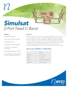 Simulsat  2-Port Feed C-Band Features  Summary