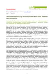 Pressemitteilung European Industrial Hemp Association (www.eiha.org) Hürth, 17 Mai 2018 Die Wiedereinführung der Nutzpflanze Hanf läuft weltweit auf Hochtouren