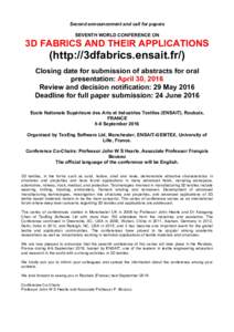 Second announcement and call for papers SEVENTH WORLD CONFERENCE ON 3D FABRICS AND THEIR APPLICATIONS  (http://3dfabrics.ensait.fr/)