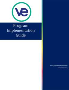 Program Implementation Guide Virtual Enterprises International veinternational.org