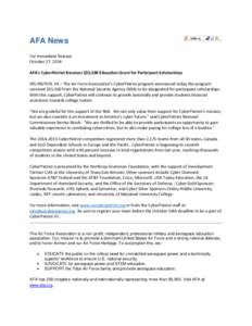 AFA News For Immediate Release October 27, 2014 AFA’s CyberPatriot Receives $55,500 Education Grant for Participant Scholarships ARLINGTON, VA – The Air Force Association’s CyberPatriot program announced today the 