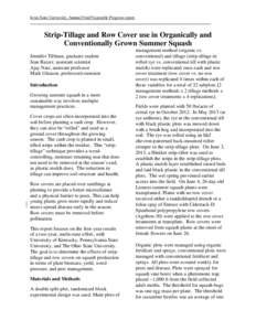 Iowa State University, Annual Fruit/Vegetable Progress report  Strip-Tillage and Row Cover use in Organically and Conventionally Grown Summer Squash Jennifer Tillman, graduate student Jean Batzer, assistant scientist