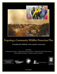 Preparing a Community Wildfire Protection Plan A Handbook for Wildland–Urban Interface Communities Sponsored By:  Communities Committee • National Association of Counties • National Association of State Foresters