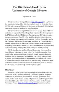 University of Georgia Libraries By Laura W. Carter The University of Georgia Libraries (http://libs.uga.edu) is a goldmine for researchers. As the oldest state chartered university in the United States (1785), with a lon