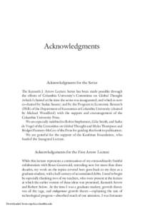 Acknowledgments  Acknowledgments for the Series the Kenneth J. Arrow Lecture Series has been made possible through the efforts of Columbia university’s Committee on Global thought (which i chaired at the time the serie