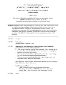 Interventions to Increase the Resilience of Coral Reefs Workshop Agenda May 31, 2018 University of Miami Rosenstiel School of Marine and Atmospheric Science 4600 Rickenbacker Causeway | Miami, FLScience Lab and Ad