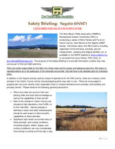 Safety Briefing: Negrito (0NM7) CLICK HERE FOR 2011 FLY IN EVENT FLYER The New Mexico Pilots Association (NMPA)’s Recreational Aviation Committee (RAC) is conducting a series of Work Parties and Fly-ins in Catron Count