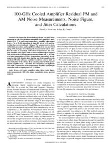 IEEE TRANSACTIONS ON MICROWAVE THEORY AND TECHNIQUES, VOL. 51, NO. 11, NOVEMBER[removed]GHz Cooled Amplifier Residual PM and AM Noise Measurements, Noise Figure,