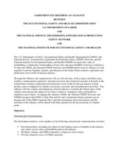 AGREEMENT ESTABLISHING AN ALLIANCE BETWEEN THE OCCUPATIONAL SAFETY AND HEALTH ADMINISTRATION U.S. DEPARTMENT OF LABOR AND THE NATIONAL SERVICE, TRANSMISSION, EXPLORATION & PRODUCTION