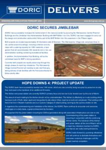 STAKEHOLDER PUBLICATION: FEBRUARY 2012	  www.doricgroup.com.au DORIC SECURES JIMBLEBAR DORIC has successfully increased its market share in the resource sector by securing the Warrawandu Central Precinct