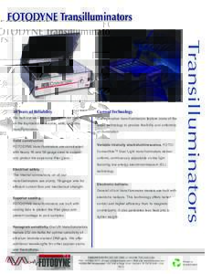 FOTODYNE	Transilluminators  Current	Technology We built our well-known reputation for quality