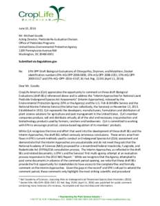 June 10, 2016 Mr. Michael Goodis Acting Director, Pesticide Re-Evaluation Division Office of Pesticides Programs United States Environmental Protection Agency 1200 Pennsylvania Avenue NW