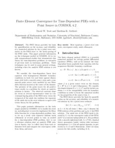 Finite Element Convergence for Time-Dependent PDEs with a Point Source in COMSOL 4.2 David W. Trott and Matthias K. Gobbert Department of Mathematics and Statistics, University of Maryland, Baltimore County, 1000 Hilltop