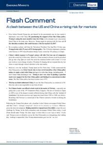 Investment Research  12 December 2016 Flash Comment A clash between the US and China a rising risk for markets