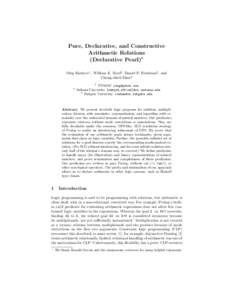 Pure, Declarative, and Constructive Arithmetic Relations (Declarative Pearl)? Oleg Kiselyov1 , William E. Byrd2 , Daniel P. Friedman2 , and Chung-chieh Shan3 1