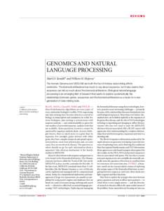 REVIEWS  GENOMICS AND NATURAL LANGUAGE PROCESSING Mark D. Yandell* and William H. Majoros ‡ The Human Genome and MEDLINE are both the foci of intense data-mining efforts