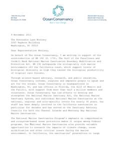 9 November 2011 The Honorable Lynn Woolsey 2263 Rayburn Building Washington, DC[removed]Dear Representative Woolsey, On behalf of The Ocean Conservancy, I am writing in support of the