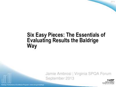 2013  Six Easy Pieces: The Essentials of Evaluating Results the Baldrige Way